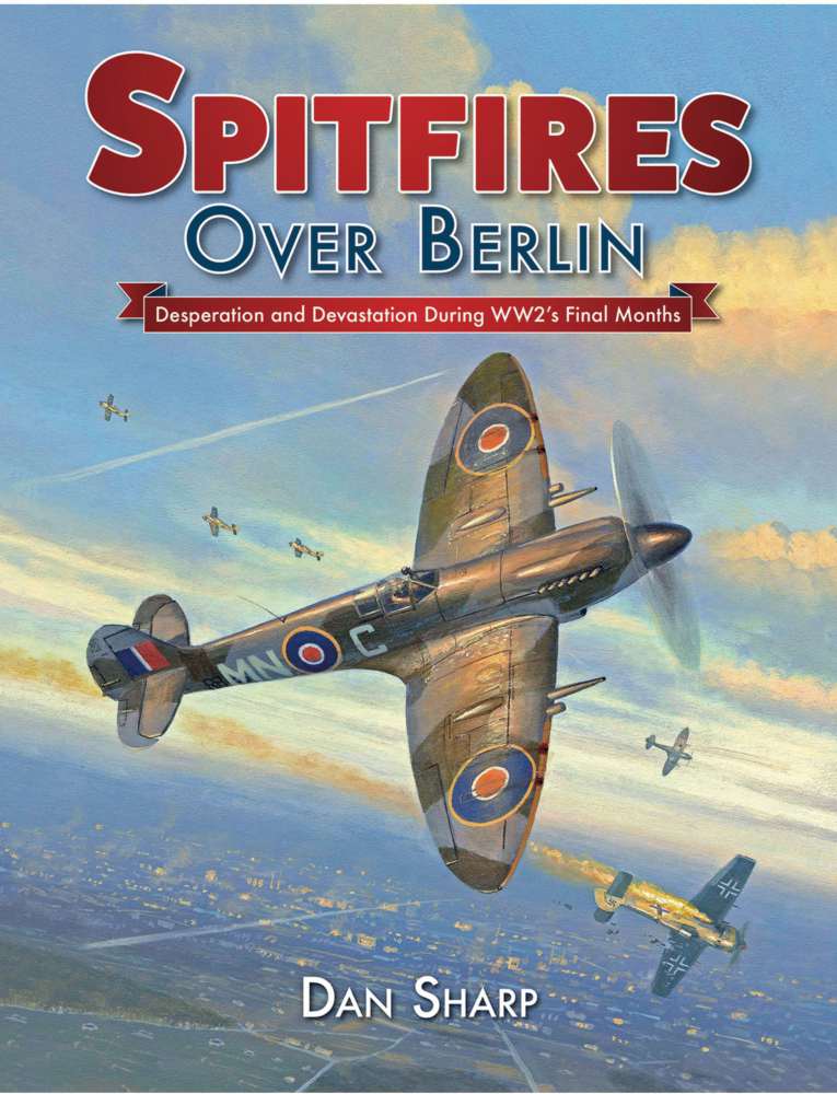 SIGNED - Spitfires Over Berlin