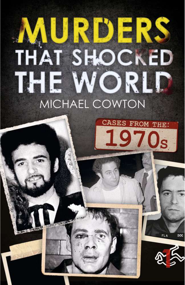 Murders That Shocked the World - 70's