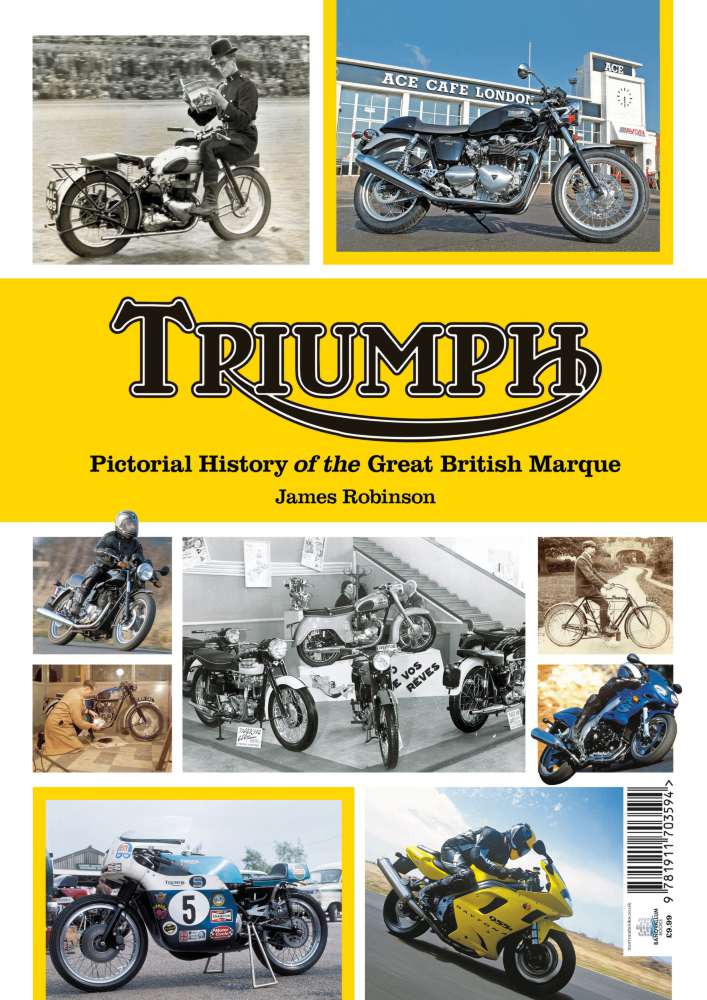 Triumph - Pictorial History of the Great British Marque